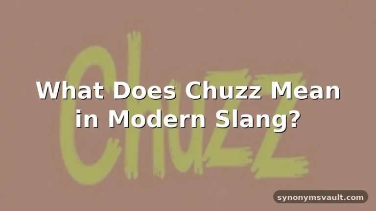 what does chuzz mean