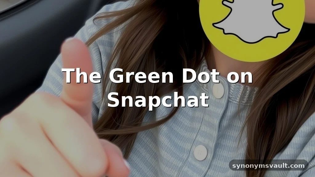 what does green dot mean on snapchat