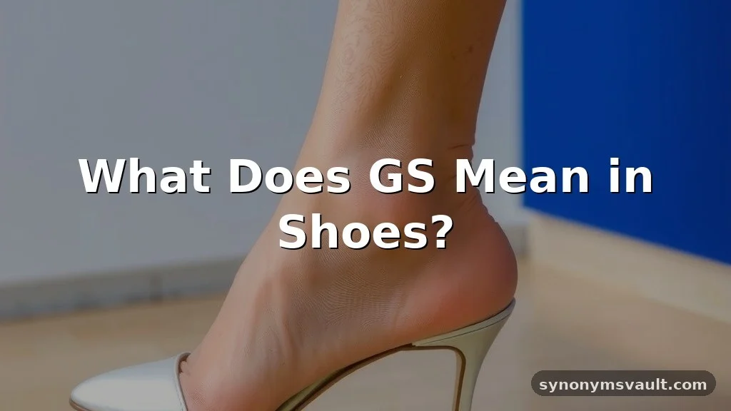 what does gs mean in shoes