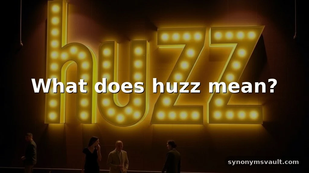 what does huzz mean