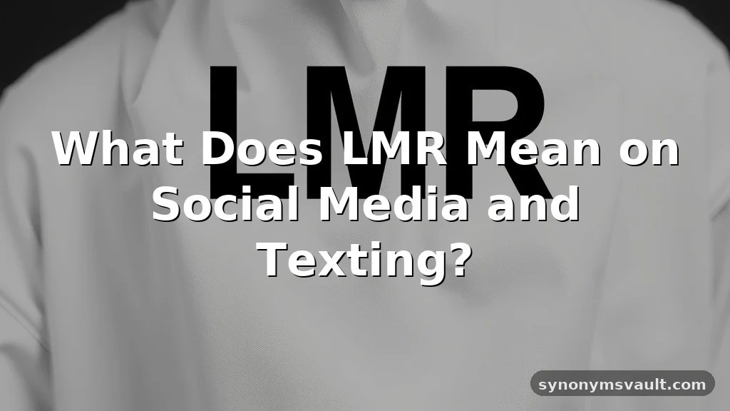 what does lmr mean