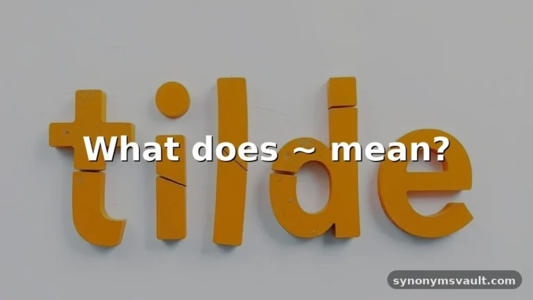what does ~ mean