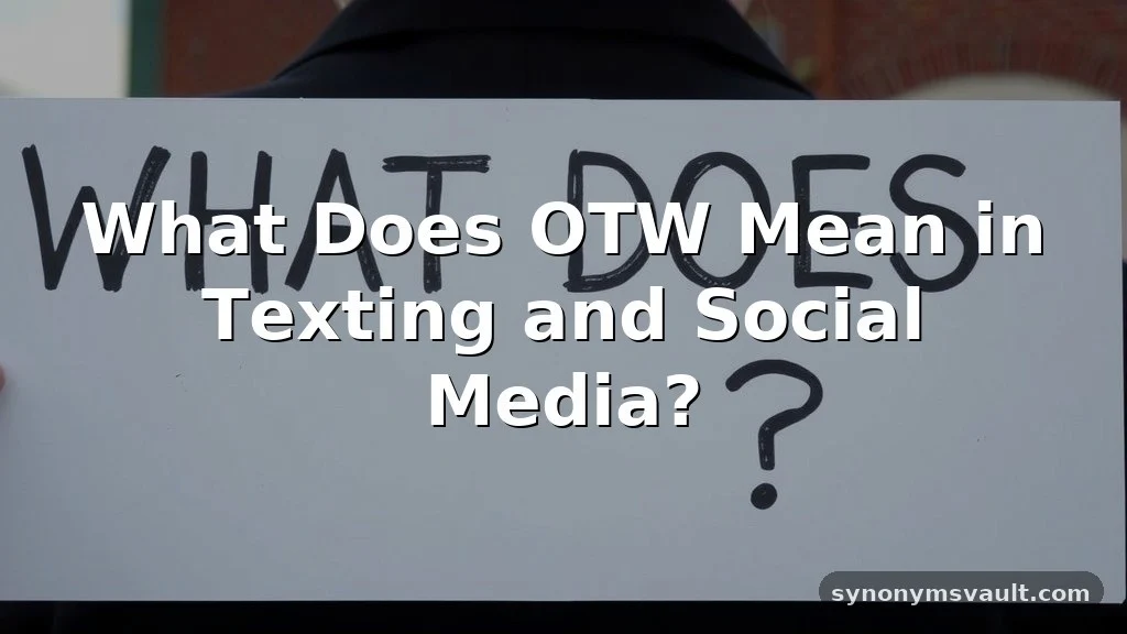 what does otw mean