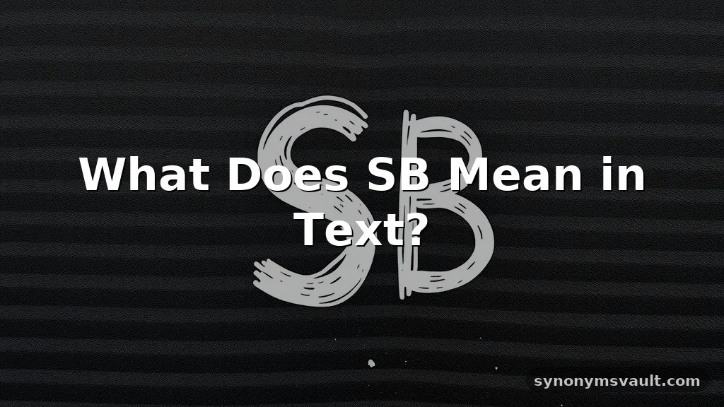 what does sb mean in text