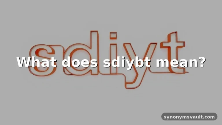 what does sdiybt mean