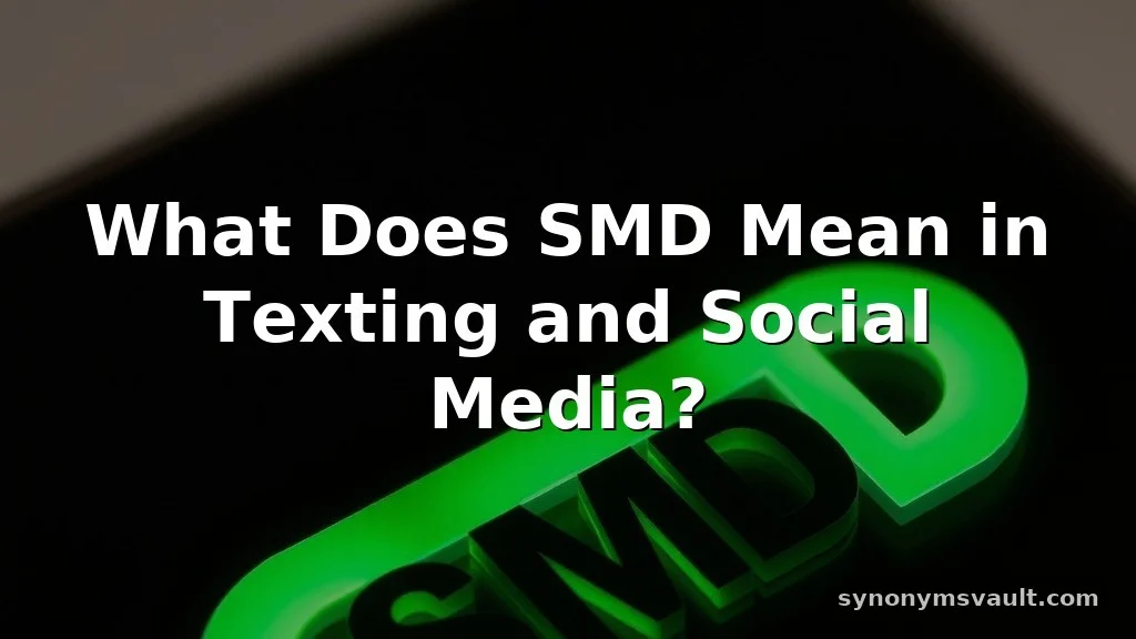 what does smd mean in text