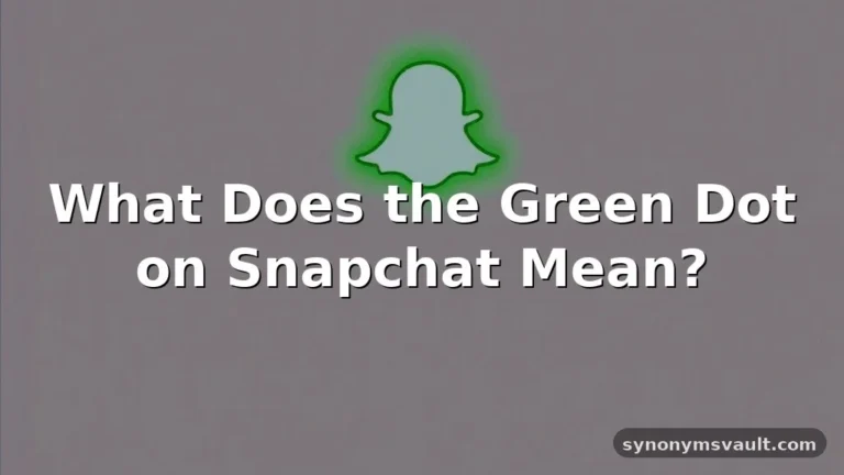 what does the green dot mean on snapchat