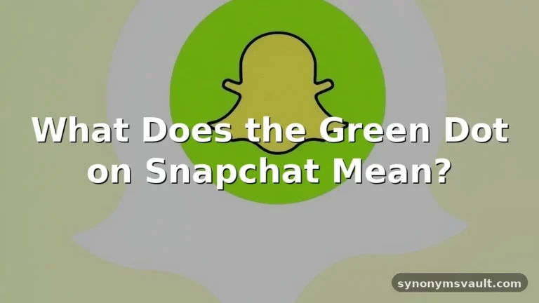 what does the green dot on snapchat mean