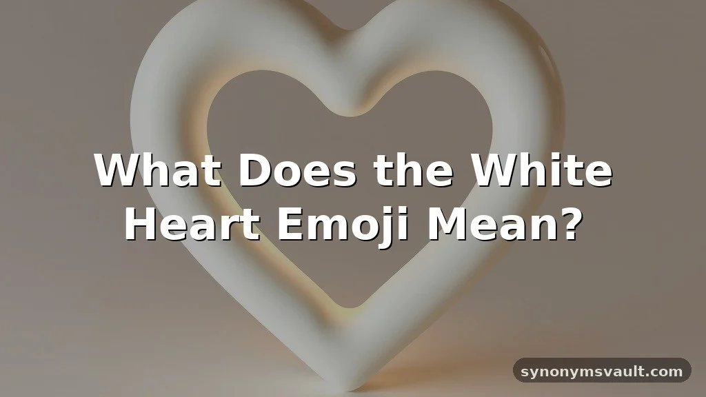 what does white heart mean